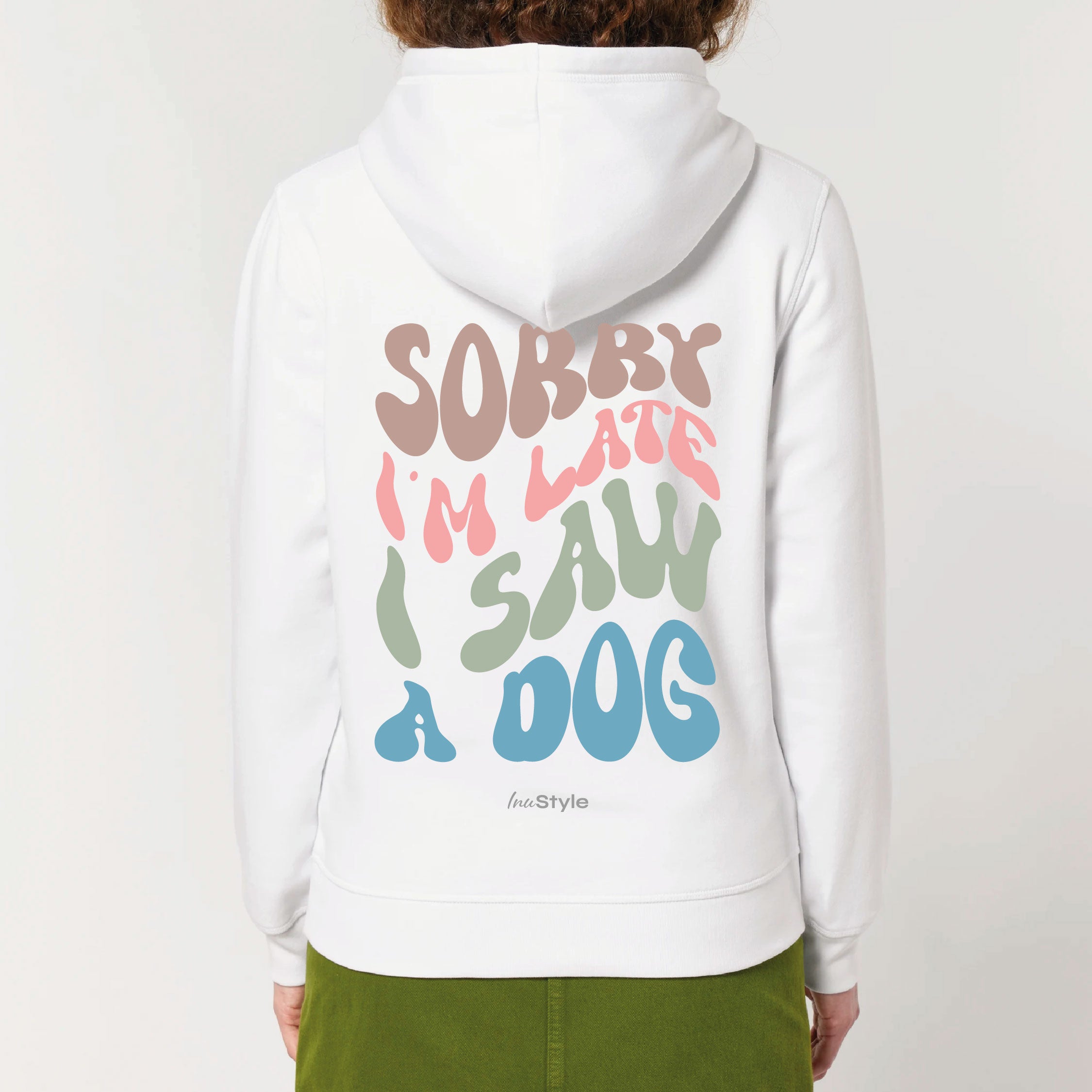 New Inu.style Collection - Sorry I am late. I saw a DOG - Hoodie