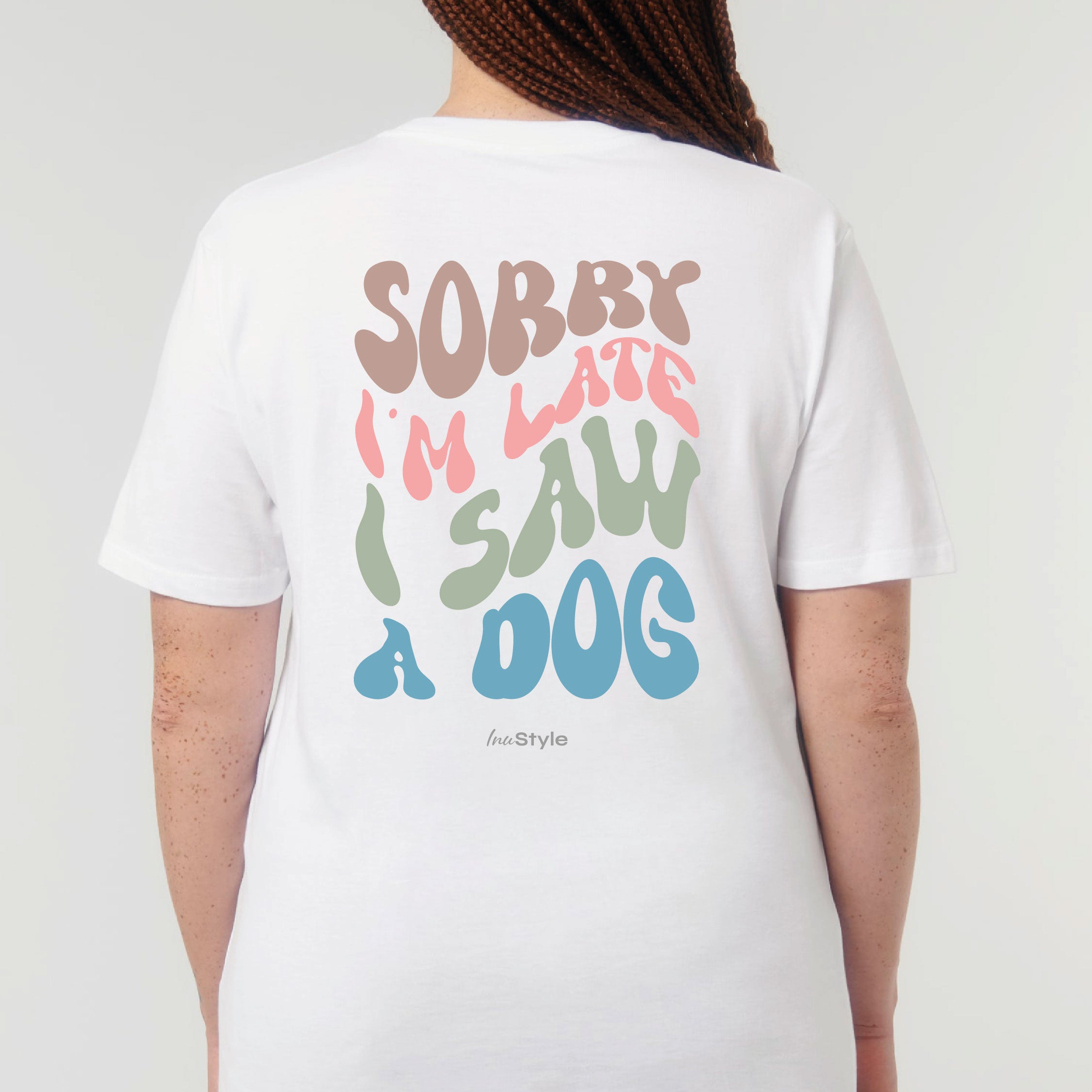 New Inu.style Collection - Sorry I am late. I saw a DOG - Shirt