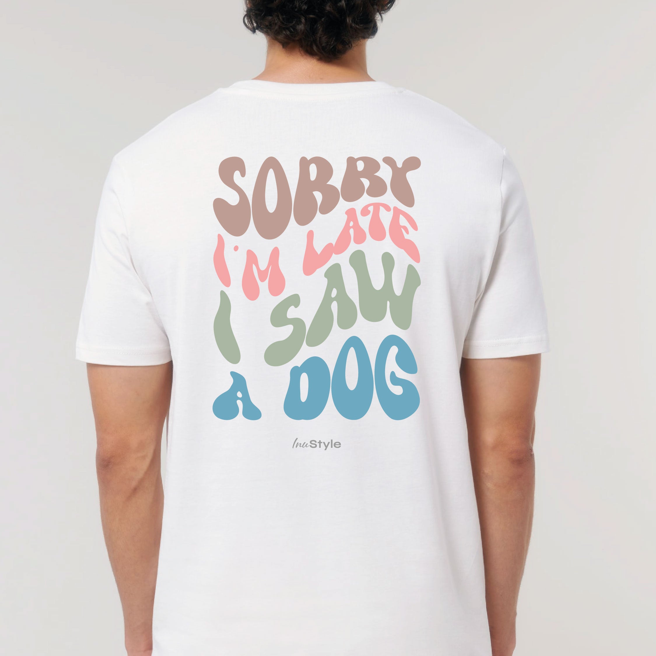 New Inu.style Collection - Sorry I am late. I saw a DOG - Shirt